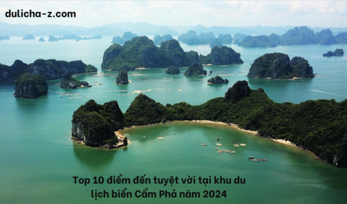 Top 10 điểm đến tuyệt vời tại khu du lịch biển Cẩm Phả năm 2024