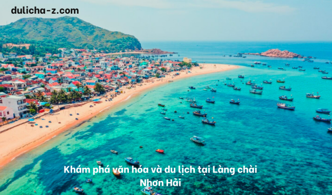 Khám phá văn hóa và du lịch tại Làng chài Nhơn Hải