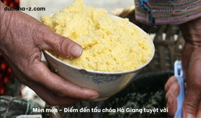 Mèn mén – Điểm đến tẩu chóa Hà Giang tuyệt vời