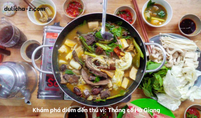 Khám phá điểm đến thú vị: Thắng cố Hà Giang