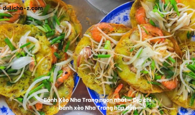 Bánh Xèo Nha Trang ngon nhất – Địa chỉ bánh xèo Nha Trang hấp dẫn